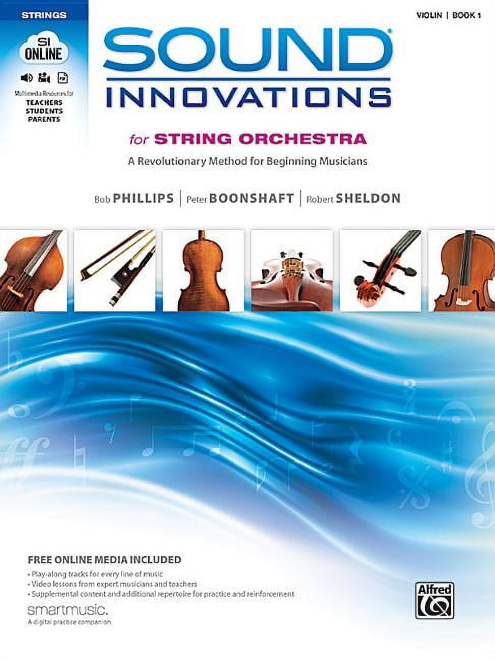 BOB PHILLIPS; PETER BOONSHAFT; ROBERT SHELDON Sound Innovations for String Orchestra: Sound Innovations for String Orchestra, Bk 1: A Revolutionary Method for Beginning Musicians (Violin), Book & Online Media (Other)