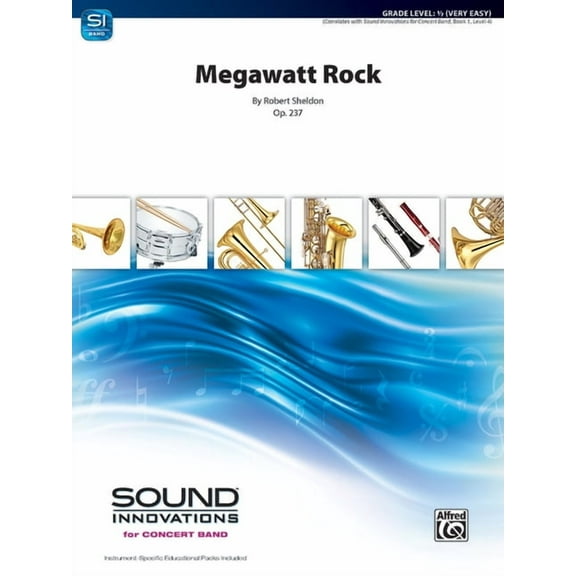 Sound Innovations for Concert Band: Megawatt Rock: Op.237, Conductor Score & Parts (Paperback)