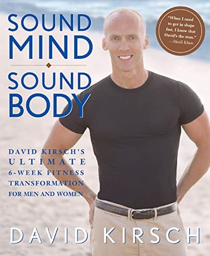 Pre-Owned Sound Mind, Sound Body: David Kirsch's Ultimate 6 Week Fitness Transformation for Men and Women Paperback