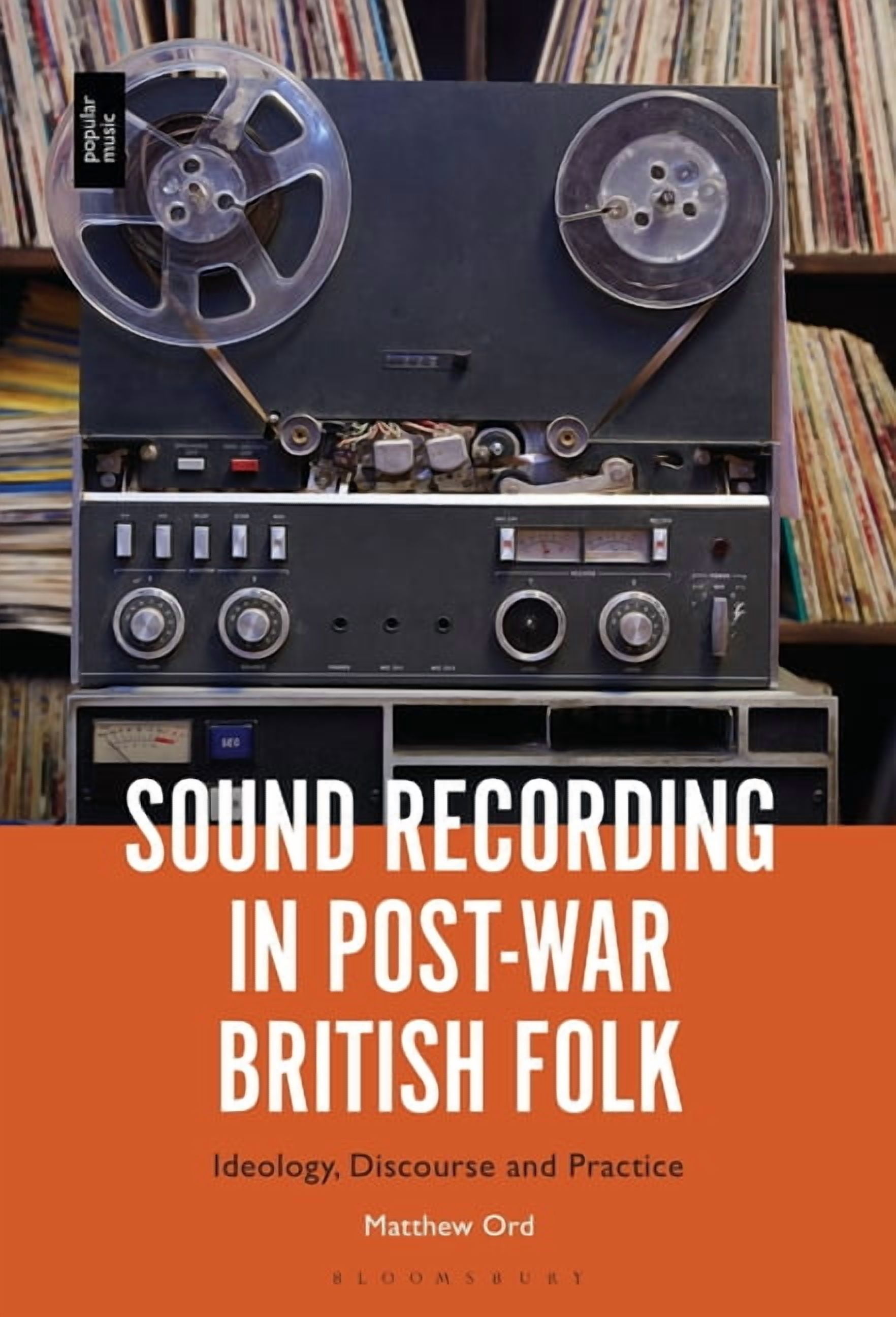 Sound Recording in Post-War British Folk: Ideology, Discourse and Practice, (Paperback)