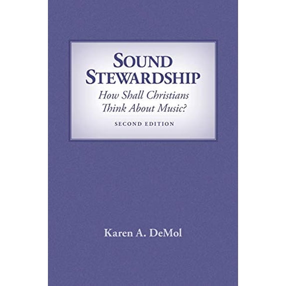 Pre-Owned Sound Stewardship: How Shall Christians Think about Music? (Paperback) 1940567165 9781940567167