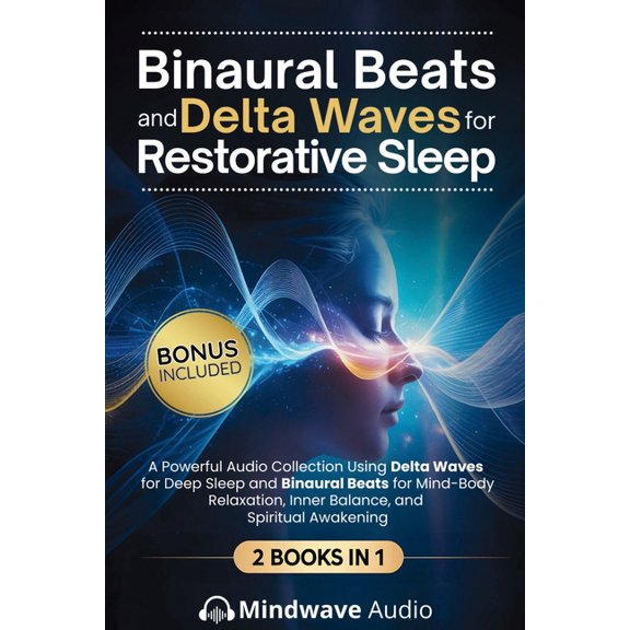 Sound Therapy & Deep Healing Frequencies Binaural Beats and Delta Waves for Restorative Sleep: A Powerful Audio Collection Using Delta Waves for Deep Sleep and B, Book 9, (Paperback)