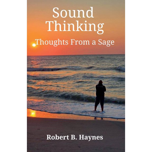 Sound Thinking Thoughts From a Sage, (Paperback)