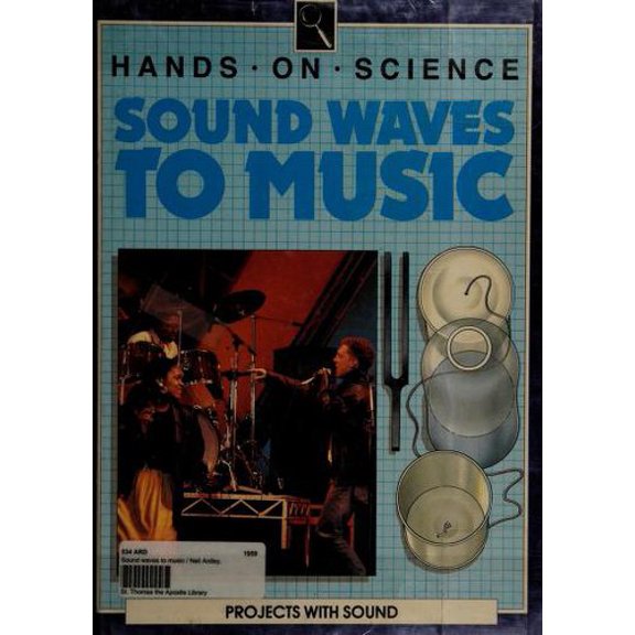 Pre-Owned Sound Waves to Music : Projects with Sound 9780531172360 Used