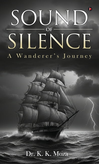 Sound of Silence - A Wanderer's Journey, (Hardcover)
