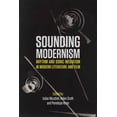 thumbnail image 1 of Sounding Modernism: Rhythm and Sonic Mediation in Modern Literature and Film, (Paperback), 1 of 1
