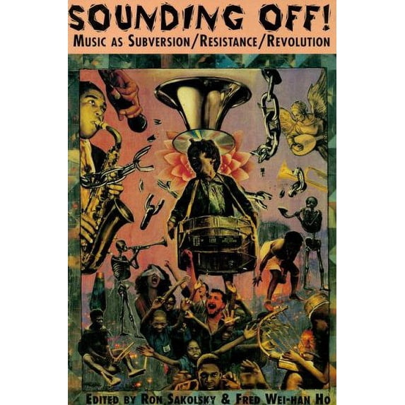 Pre-Owned Sounding Off!: Music as Subversion/Resistance/Revolution Paperback
