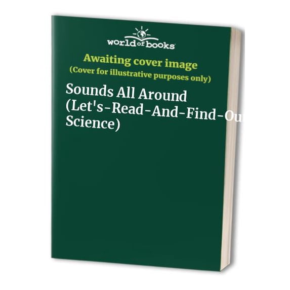Pre-Owned Sounds All Around (Let's-Read-And-Find-Out Science) Paperback