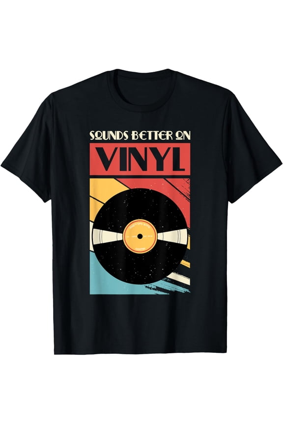 Sounds Better On Vinyl, Vintage Vinyl Record Collector T-Shirt