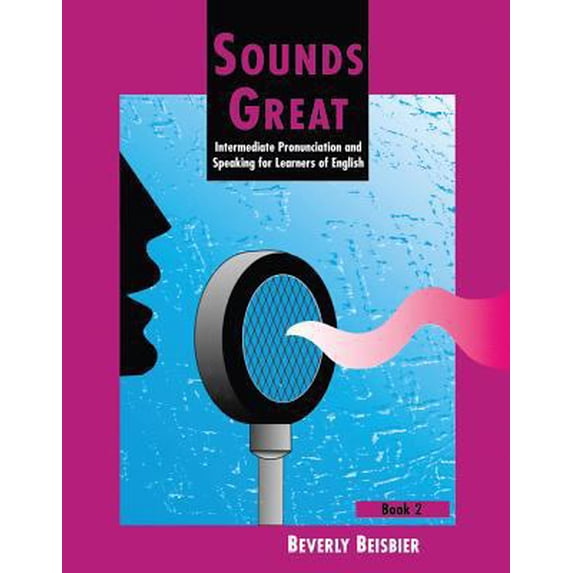 Pre-Owned Sounds Great 2: Intermediate Pronunciation and Speaking for Learners of English (Paperback) 0838442730 9780838442739