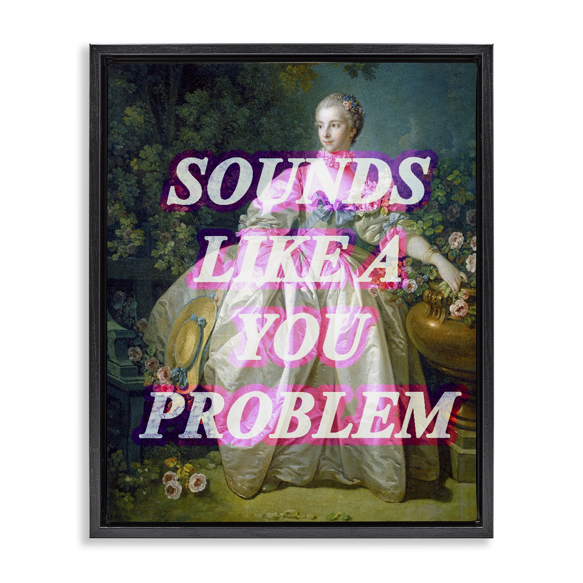 Sounds Like A You Problem Black Framed Floater Canvas Wall Art, design by Lil' Rue