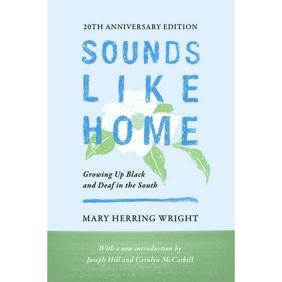 Sounds Like Home: Growing Up Black and Deaf in the South, (Paperback)