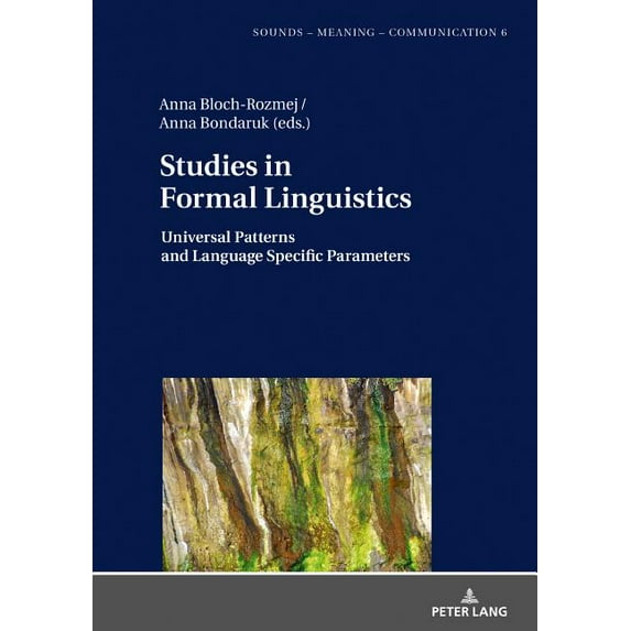 Sounds - Meaning - Communication: Studies in Formal Linguistics: Universal Patterns and Language Specific Parameters (Hardcover)