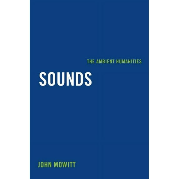 Sounds : The Ambient Humanities (Edition 1) (Paperback)