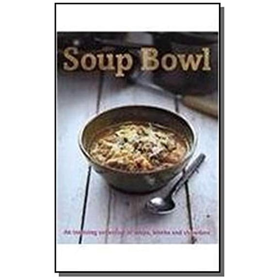 Pre-Owned Soup Bowl (Hardcover) 1405495537 9781405495530