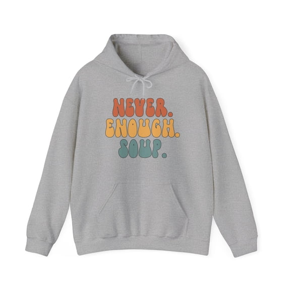 Soup Hoodie Gifts Hooded Sweatshirt Pullover Shirt