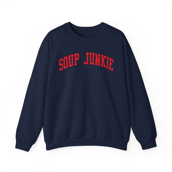 Soup Junkie Sweatshirt Gifts Crew Neck Shirt Long Sleeve Unisex