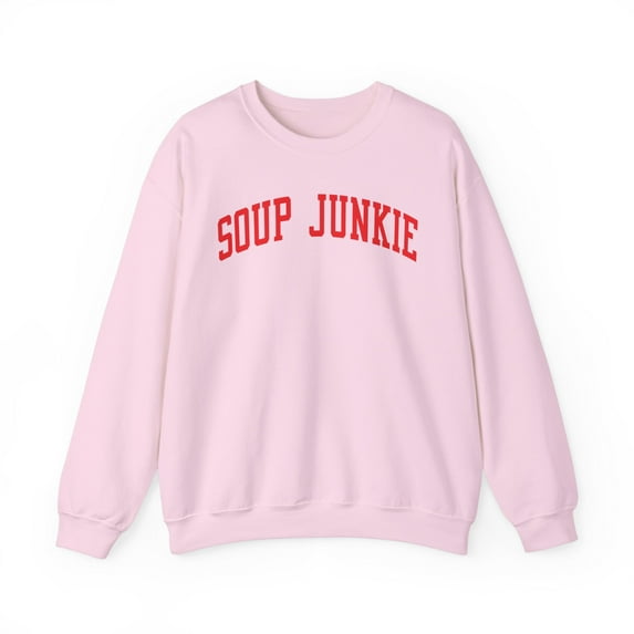 Soup Junkie Sweatshirt Gifts Crew Neck Shirt Long Sleeve Unisex