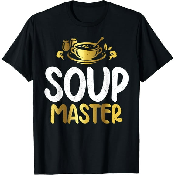 Soup Master Soup Lover T-Shirt men and women can wear, black, white, gifts