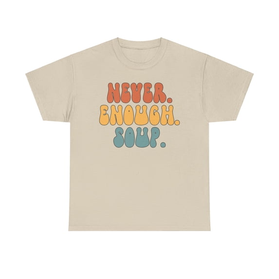 Soup Shirt Gifts Tshirt Crew Neck Short Sleeve