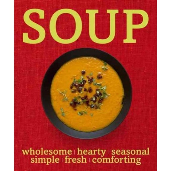 Pre-Owned Soup: Wholesome Seasonal Fresh Paperback - USED