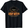 thumbnail image 1 of Soup Witch My Soup Is Magical Soup Queen Halloween Cat T-Shirt, 1 of 5