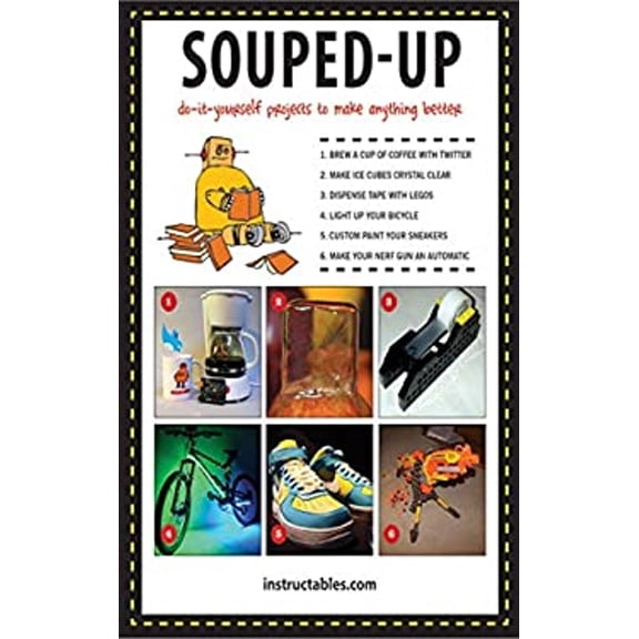 Pre-Owned Souped Up: Do-It-Yourself Projects to Make Anything Better (Paperback) 1620875624 9781620875629