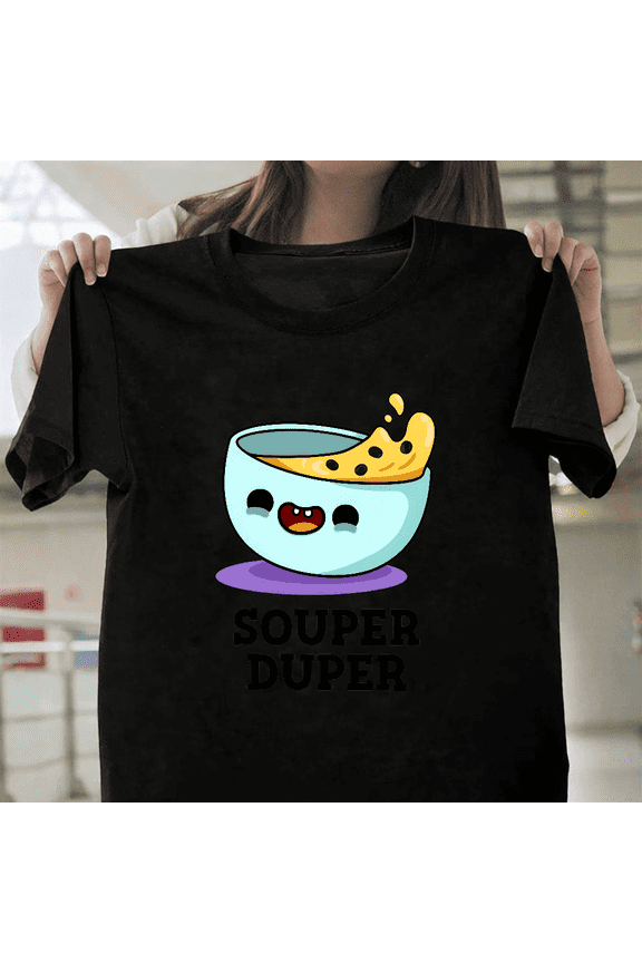 Souper Duper Cute Soup Pun Funny Food Lover Cartoon Graphic Unisex T-Shirt, up to size 3XL.