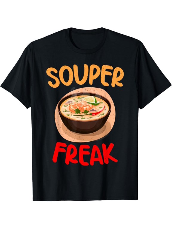 Souper Freak Soup Lover T-Shirt men and women can wear, black, white, gifts