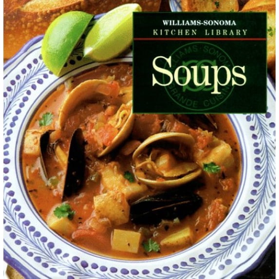 Pre-Owned Soups (Williams-Sonoma Kitchen Library) Paperback