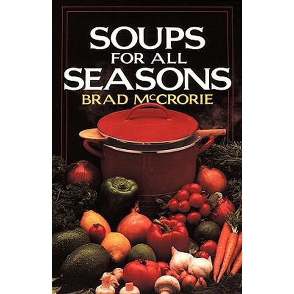Pre-Owned Soups for All Seasons (Paperback) 1440147701 9781440147708