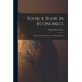 thumbnail image 1 of Source Book in Economics : Selected and Ed. for the Use of College Classes (Paperback), 1 of 1