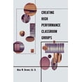 thumbnail image 1 of Source Books on Education Creating High Performance Classroom Groups, Book 1476, (Paperback), 1 of 1