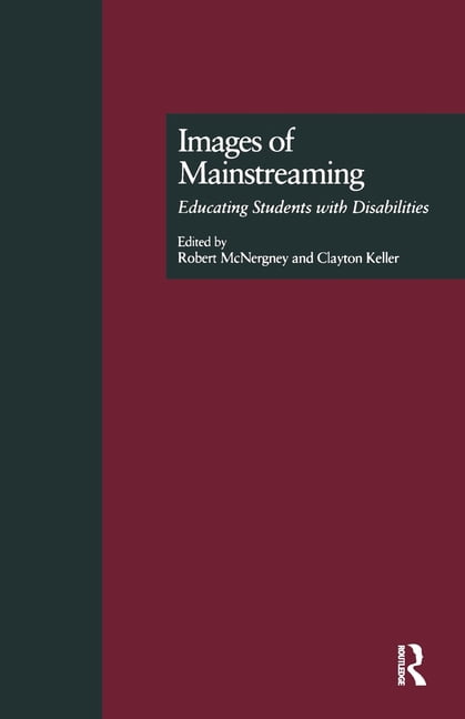 Source Books on Education Images of Mainstreaming: Educating Students with Disabilities, Book 53, (Paperback)