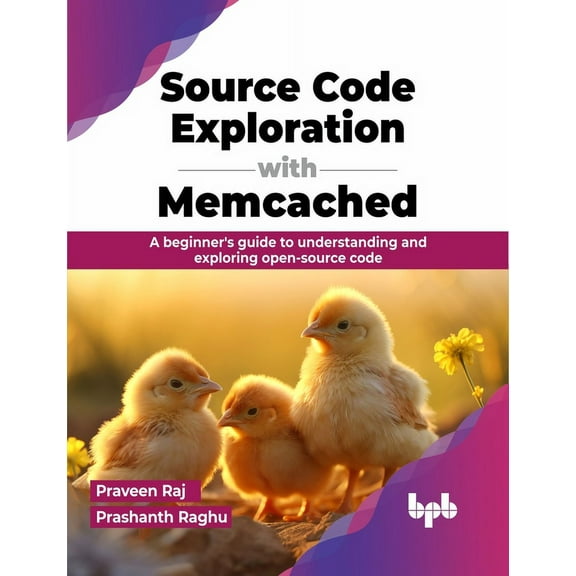 Source Code Exploration with Memcached: A Beginner's Guide to Understanding and Exploring Open-Source Code (Paperback)