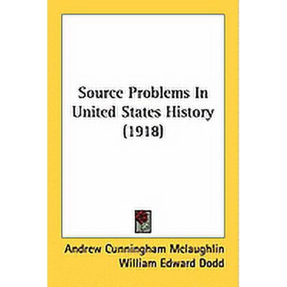 Source Problems In United States History (1918) (Paperback)