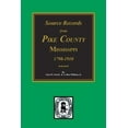 thumbnail image 1 of Source Records from Pike County, Mississippi, 1798-1910 (Paperback), 1 of 1