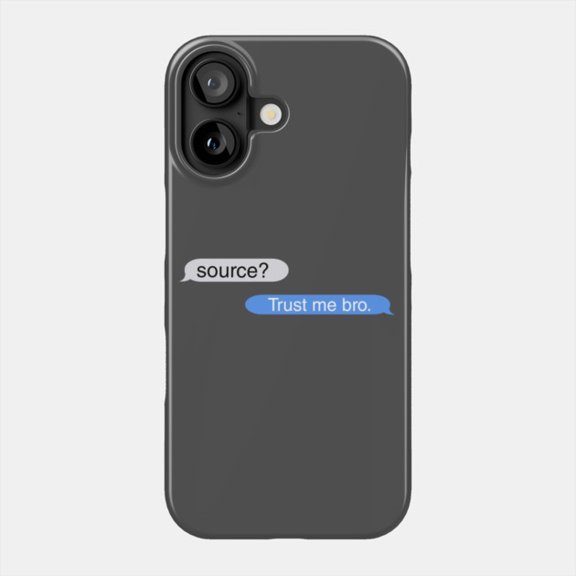 Source Trust Me Bro Funny Internet Meme Quote Case for Apple iPhone 11 to 17