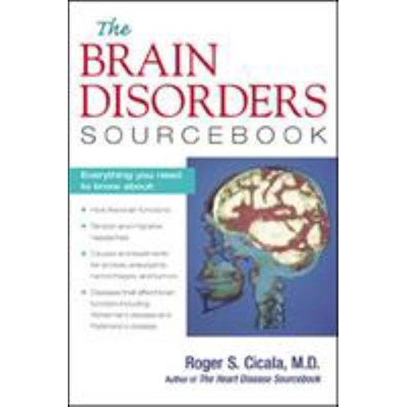 Pre-Owned The Brain Disorders Sourcebook (Paperback) 0737300930 9780737300932
