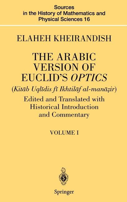 Optics Euclid Math Sources in the History of Mathematics an The Arabic Version of Euclid's ...