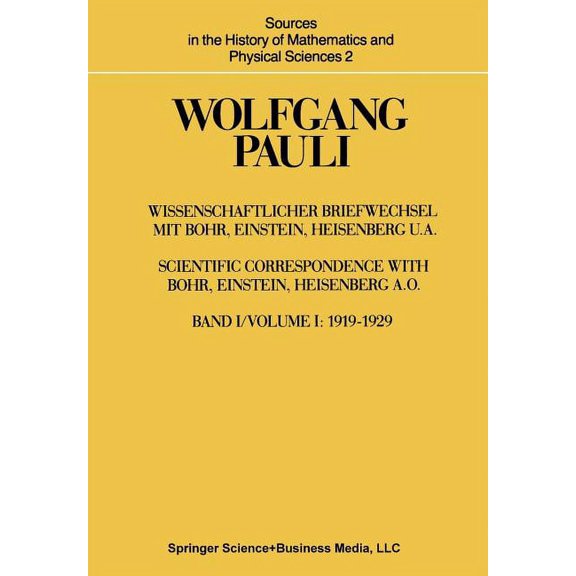Sources in the History of Mathematics an Wissenschaftlicher Briefwechsel Mit Bohr, Einstein, Heisenberg U.A.: Band 1: 1919-1929, Book 2, (Paperback)