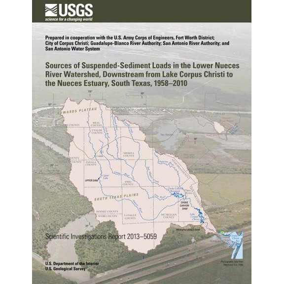 Sources of Suspended-Sediment Loads in the Lower Nueces River Watershed, Downstream from Lake Corpus Christi to the Nueces Estuary, South Texas, 1958?2010