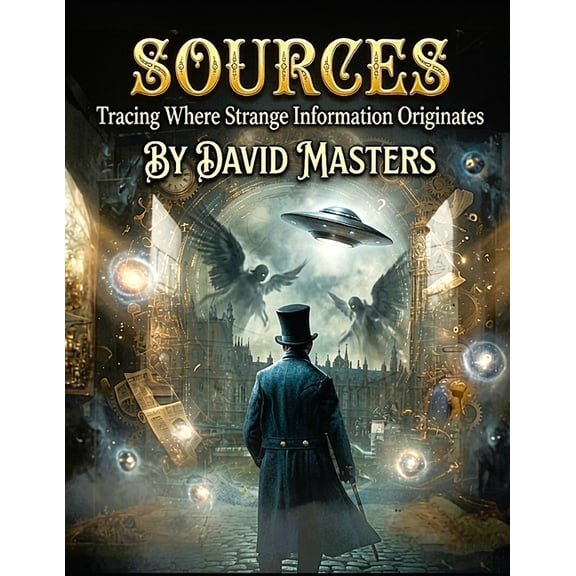 Sources: Tracing Where Strange Information Originates, (Paperback)