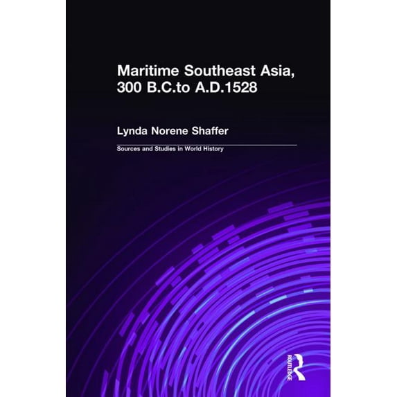 Sources and Studies in World History Maritime Southeast Asia to 500, (Hardcover)