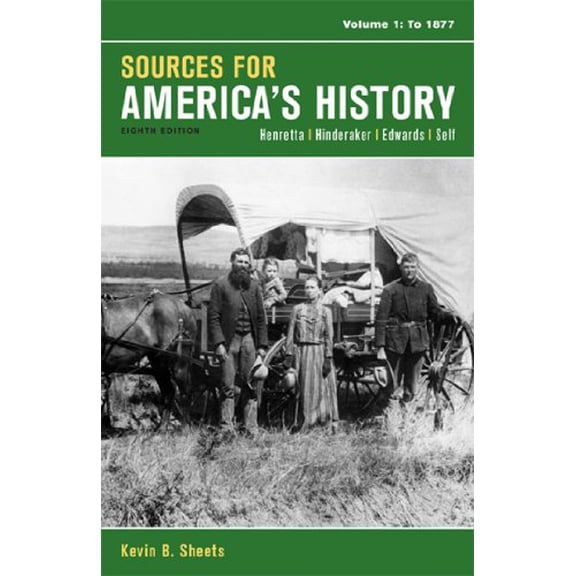Pre-Owned Sources for America's History, Volume 1: To 1877 (Paperback) 1457628902 9781457628900