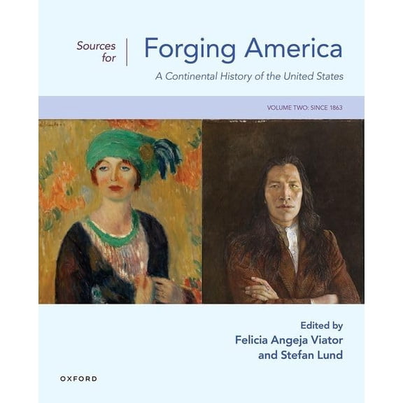 Pre-Owned Sources for Forging America Volume Two: A Continental History of the United States, 9780197657119, 0197657117, Paperback,