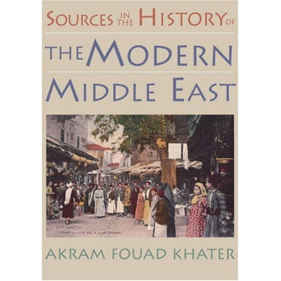 Pre-Owned Sources in the History of the Modern Middle East (Paperback) 0395980674 9780395980675