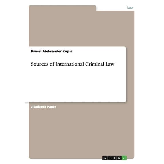 Sources of International Criminal Law (Paperback)