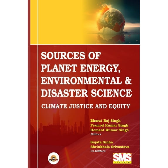 Sources of Planet Energy, Environmental & Disaster Science: Climate-Justice & Equity, (Paperback)
