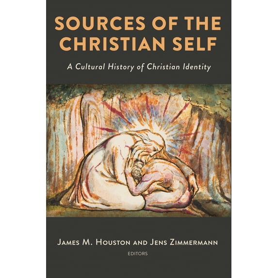 Sources of the Christian Self : A Cultural History of Christian Identity (Hardcover)